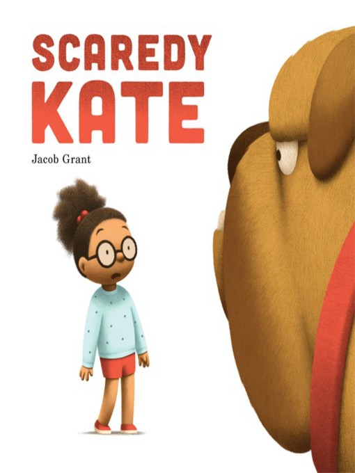 Title details for Scaredy Kate by Jacob Grant - Available